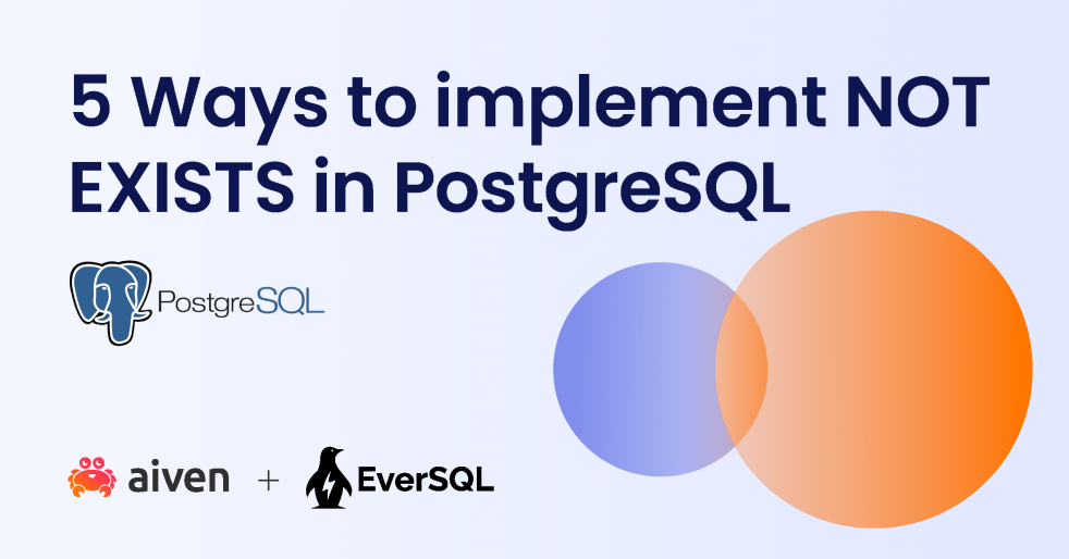 5 Ways to implement NOT EXISTS in PostgreSQL